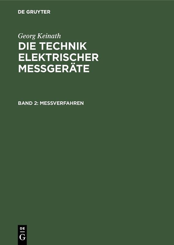 Georg Keinath: Die Technik elektrischer Messgeräte / Messverfahren
