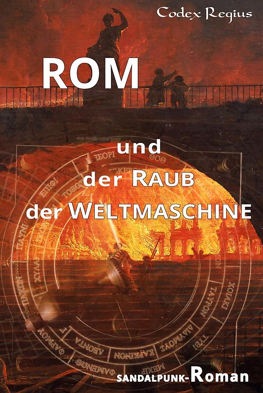 Rom und der Raub der Weltmaschine