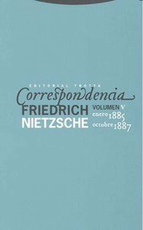 Correspondencia V : (enero 1885-octubre 1887)