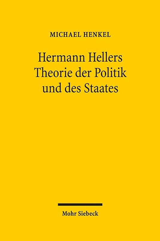 Hermann Hellers Theorie der Politik und des Staates