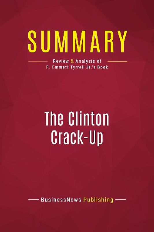 Summary: The Clinton Crack-Up
