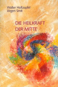 Die Heilkraft der Mitte