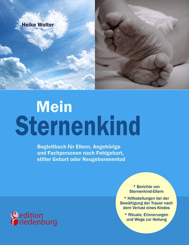 Mein Sternenkind - Begleitbuch für Eltern, Angehörige und Fachpersonen nach Fehlgeburt, stiller Geburt oder Neugeborenentod