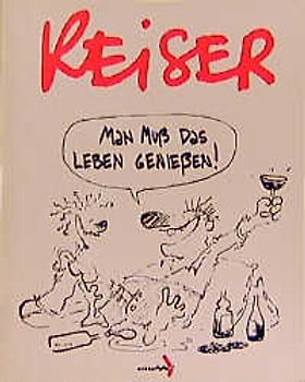 Man muß das Leben genießen!