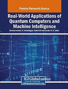 Real-World Applications of Quantum Computers and Machine Intelligence