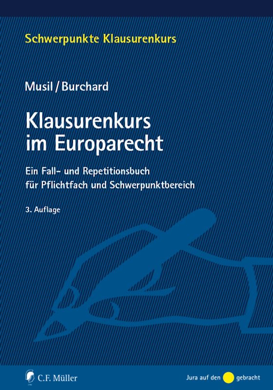 Klausurenkurs im Europarecht. Ein Fall- und Repetitionsbuch für Pflichtfach und Schwerpunktbereich