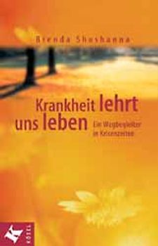 Krankheit lehrt uns leben