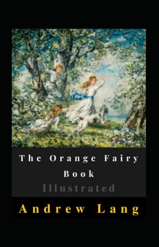 The Orange Fairy Book Illustrated