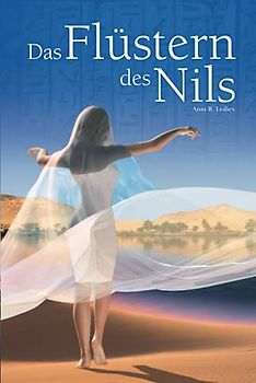 Ägypten Historischer Roman: ‚Das Flüstern des Nils‘ (Nil-Trilogie, Band 1)