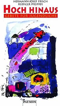 Hoch hinaus. Gebete für Jugendliche