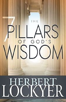 The 7 Pillars of God's Wisdom
