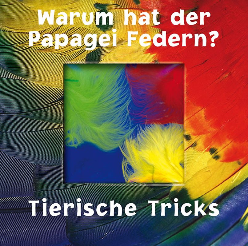 Warum hat der Papagei Federn?