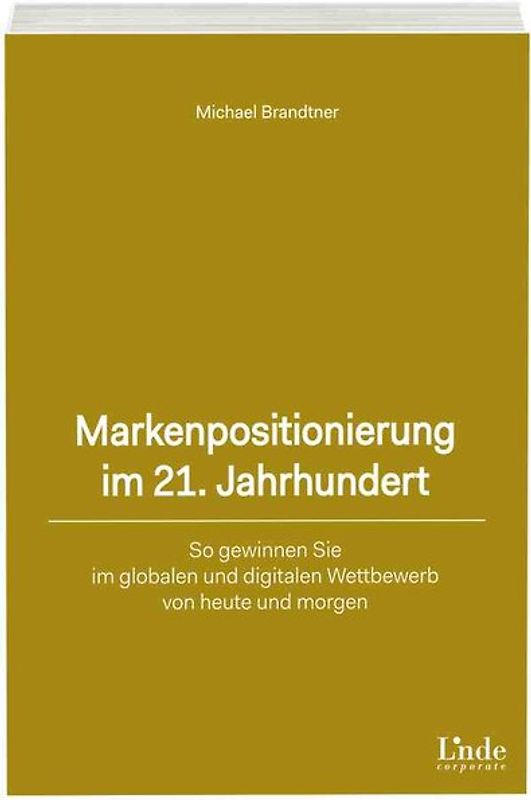 Markenpositionierung im 21. Jahrhundert