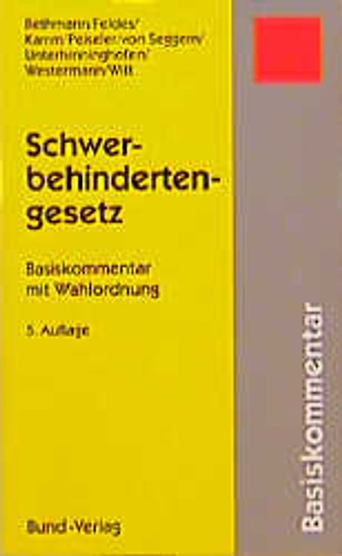 Schwerbehindertengesetz. Basiskommentar mit Wahlordnung