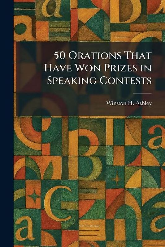 50 Orations That Have Won Prizes in Speaking Contests