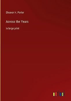 Across the Years: in large print