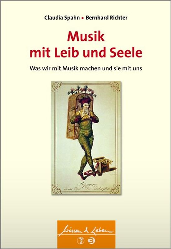 Musik mit Leib und Seele (Wissen & Leben)