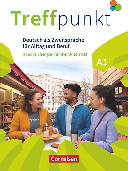 Treffpunkt - Deutsch für die Integration - Allgemeine Ausgabe – Deutsch als Zweitsprache für Alltag und Beruf - A1: Gesamtband