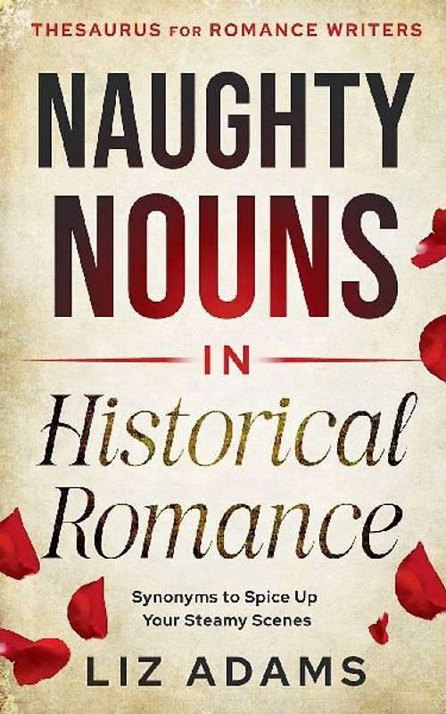 Naughty Nouns in Historical Romance