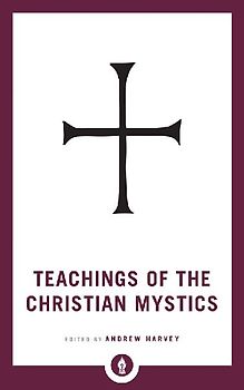 Teachings of the Christian Mystics