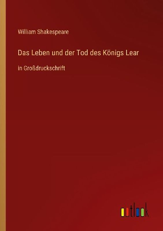 Das Leben und der Tod des Königs Lear