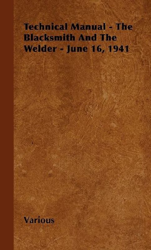 Technical Manual - The Blacksmith and the Welder - June 16, 1941