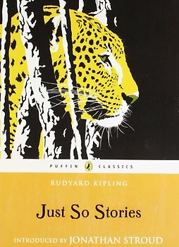 Just So Stories (Puffin Classics) - Kipling, Rudyard