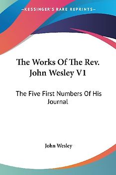 The Works Of The Rev. John Wesley V1