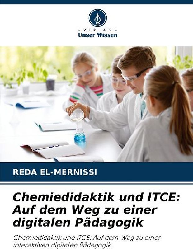 Chemiedidaktik und ITCE: Auf dem Weg zu einer digitalen Pädagogik
