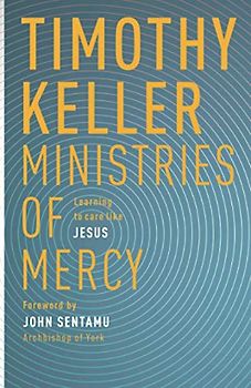 Ministries of Mercy: Learning to Care Like Jesus