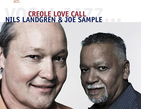 Nils Landgren & Joe Sample - Creole Love Call