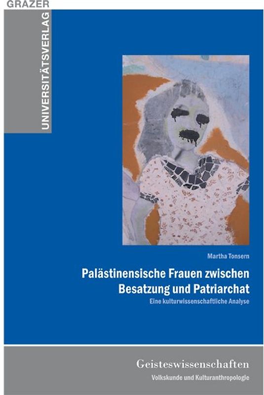 Palästinensische Frauen zwischen Besatzung und Patriarchat