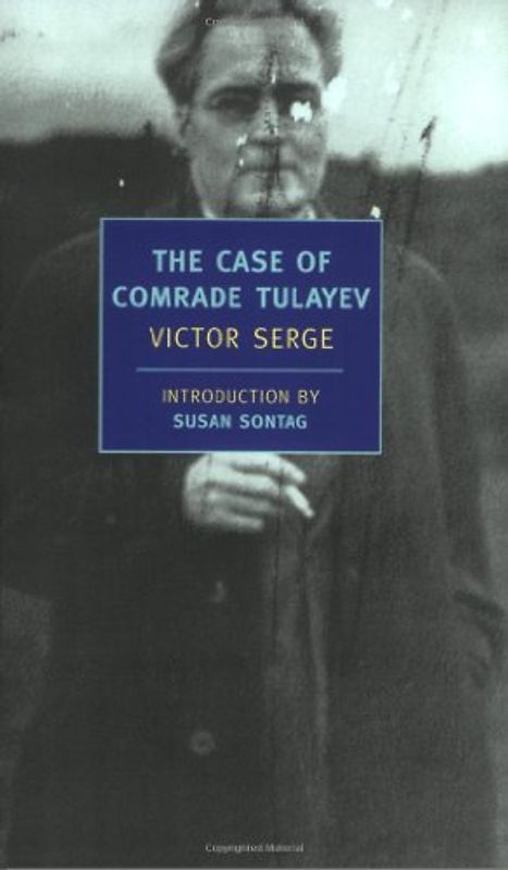 The Case of Comrade Tulayev (New York Review Books Classics) - Victor Serge