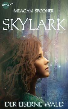 Skylark - Der eiserne Wald. Roman