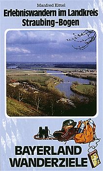 Erlebniswandern im Landkreis Straubing-Bogen