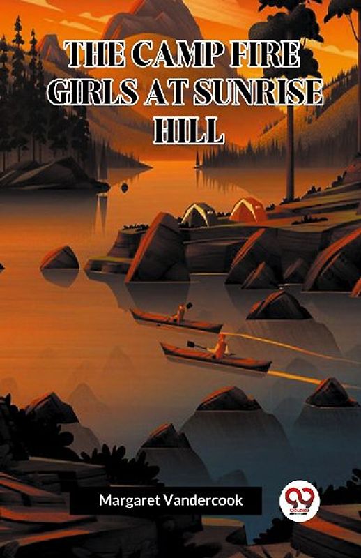 The Camp Fire Girls At Sunrise Hill