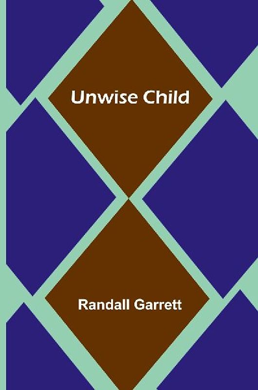 Unwise Child