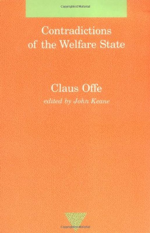 Contradictions of the Welfare State (Studies in Contemporary German Social Thought)