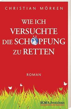 Wie ich versuchte, die Schöpfung zu retten