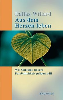 Aus dem Herzen leben