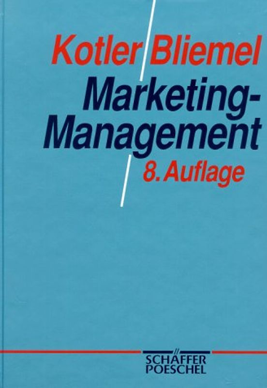 Marketing-Management. Analyse, Planung, Umsetzung und Steuerung