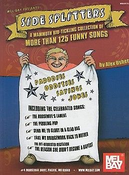 Side Splitters: A Mammoth Rib-Tickling Collection of More Than 125 Funny Songs