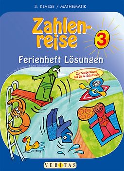 Zahlenreise 3. Lösungsheft. für Erarbeitungsteil und Übungsteile