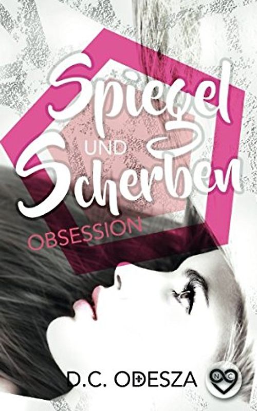 Spiegel und Scherben: Obsession [Taschenbuch]