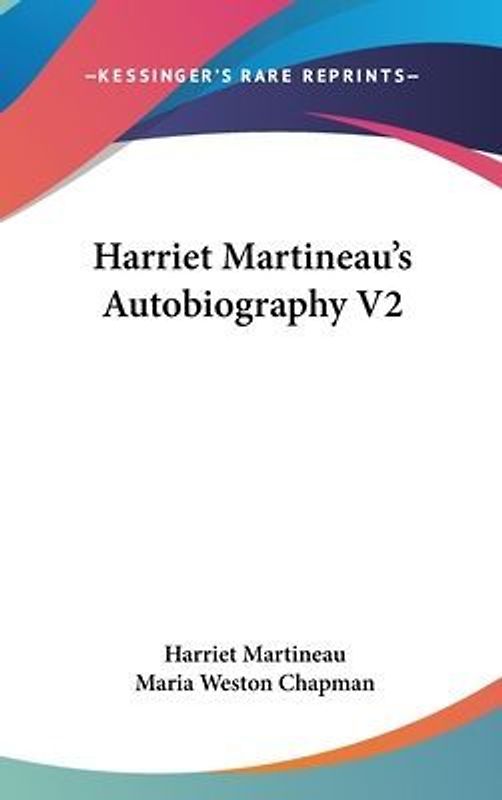 Harriet Martineau's Autobiography V2