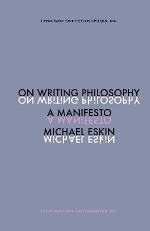 On Writing Philosophy: A Manifesto
