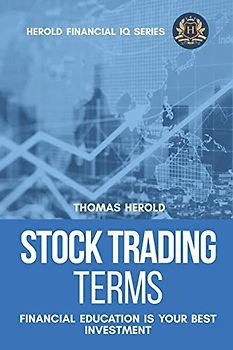 Stock Trading Terms - Financial Education Is Your Best Investment (Financial IQ Series, Band 4)