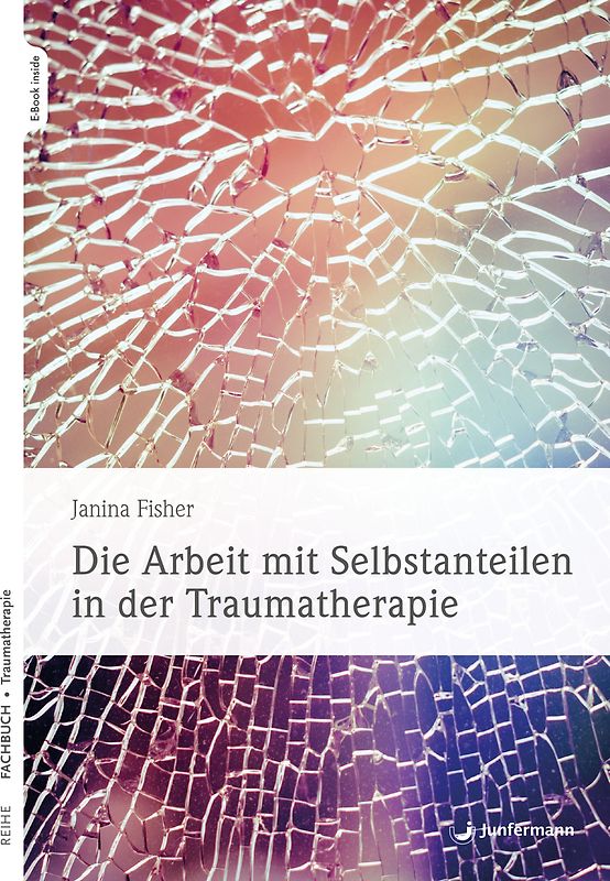 Die Arbeit mit Selbstanteilen in der Traumatherapie