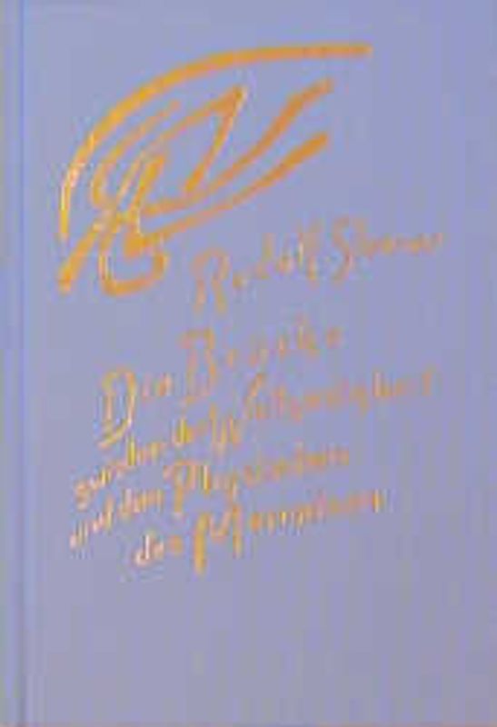 Die Brücke zwischen der Weltgeistigkeit und dem Physischen des Menschen