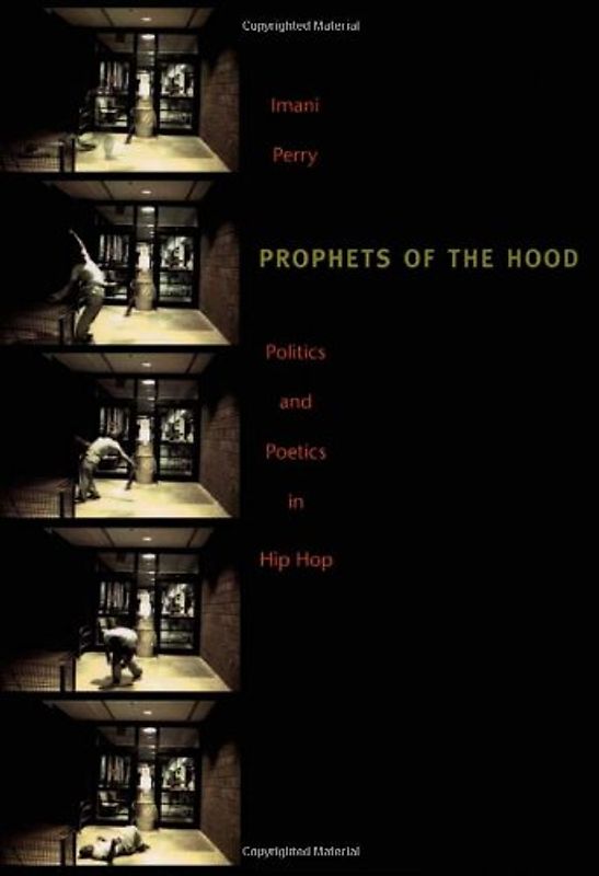 Prophets of the Hood-PB: Politics and Poetics in Hip Hop - Imani Perry